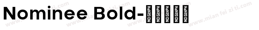 Nominee Bold字体转换
